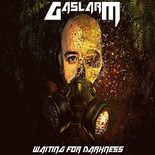 Gaslarm : Waiting for Darkness Gaslarm : Waiting for Darkness